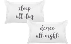 Sleep All Day, Dance All Night - His & Hers Pillowcase Collection-Di Lewis