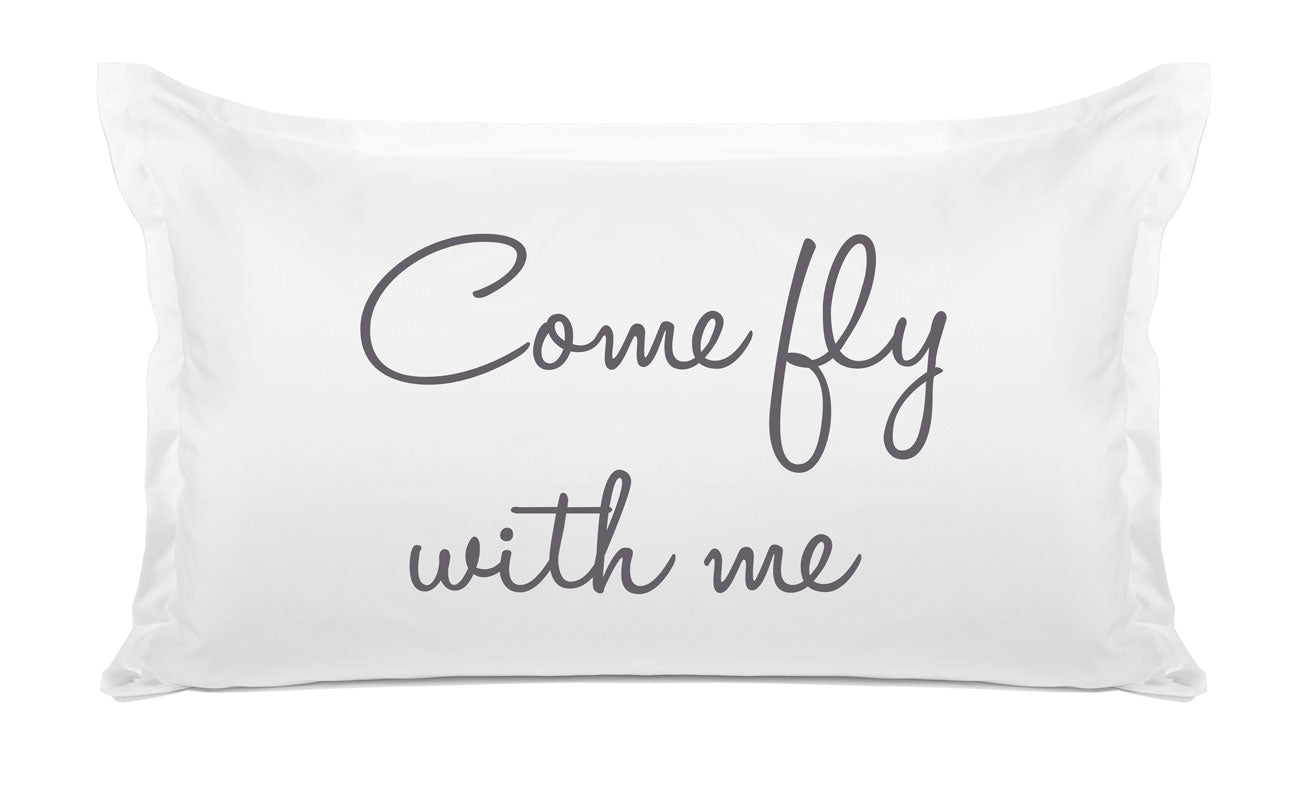 Come Fly With Me - Inspirational Quotes Pillowcase Collection-Di Lewis