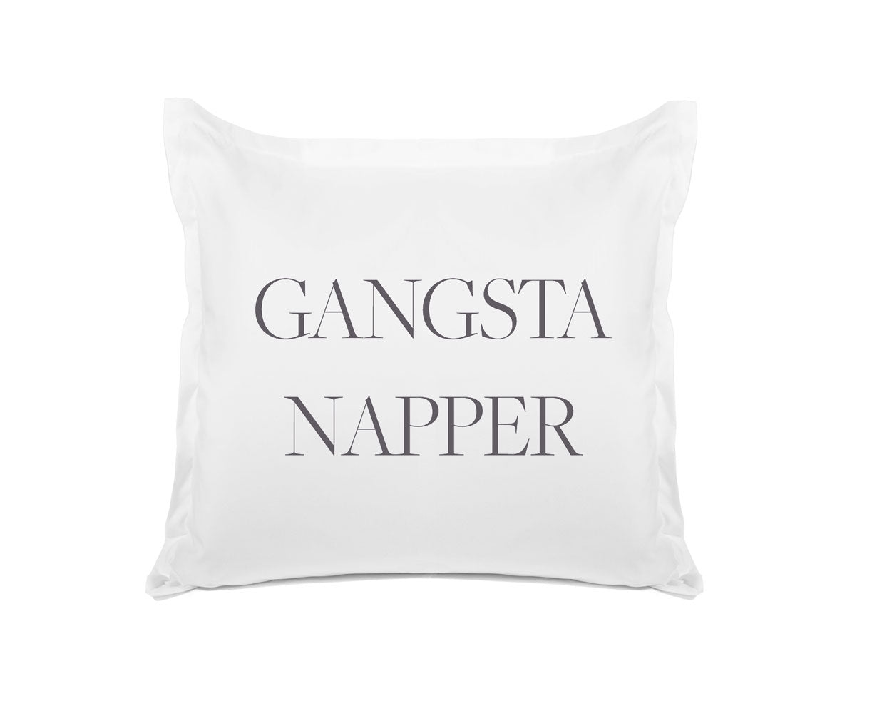 Gangsta Napper - Inspirational Quotes Pillowcase Collection-Di Lewis