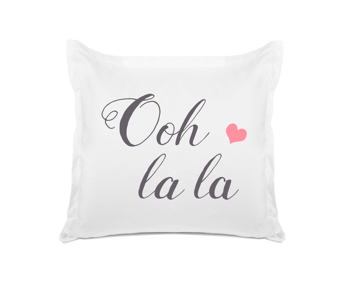 Ooh La La - Inspirational Quotes Pillowcase Collection-Di Lewis