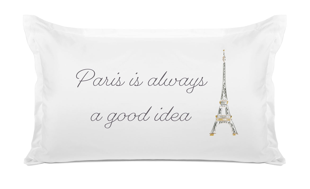 Paris Is Always A Good Idea - Inspirational Quotes Pillowcase Collection-Di Lewis