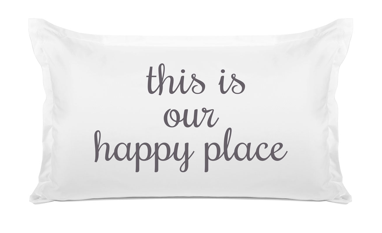 This Is Our Happy Place - Inspirational Quotes Pillowcase Collection-Di Lewis