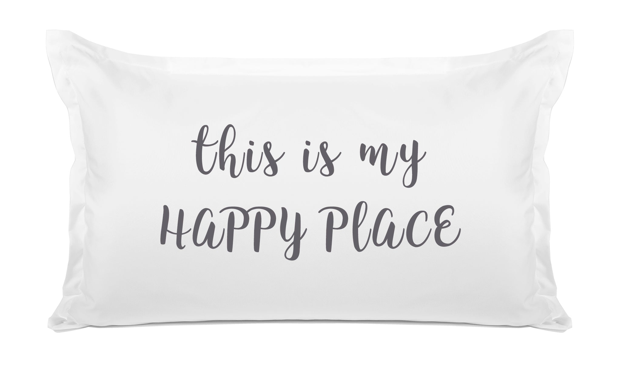This Is My Happy Place - Inspirational Quotes Pillowcase Collection-Di Lewis