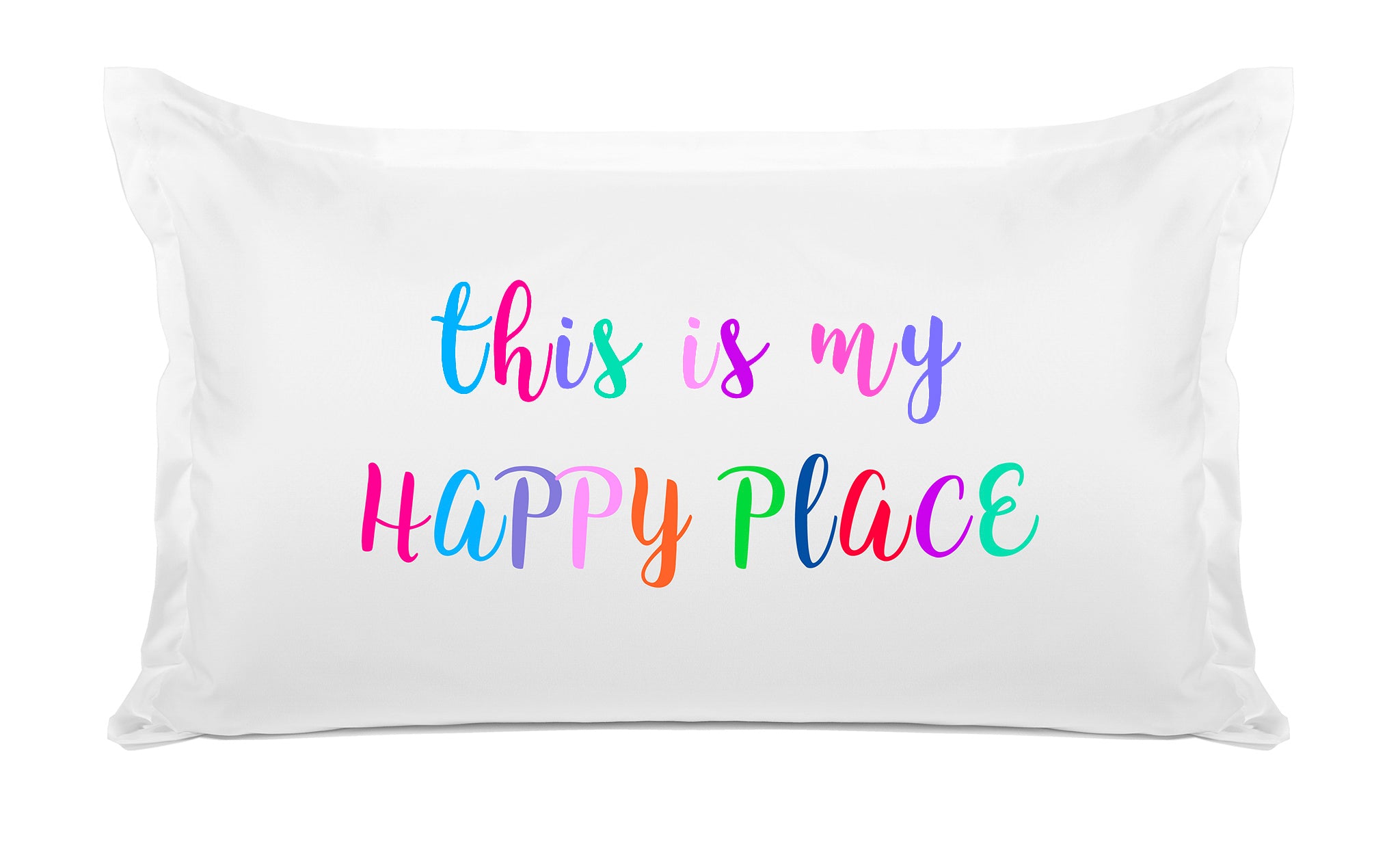 This Is My Happy Place - Inspirational Quotes Pillowcase Collection-Di Lewis