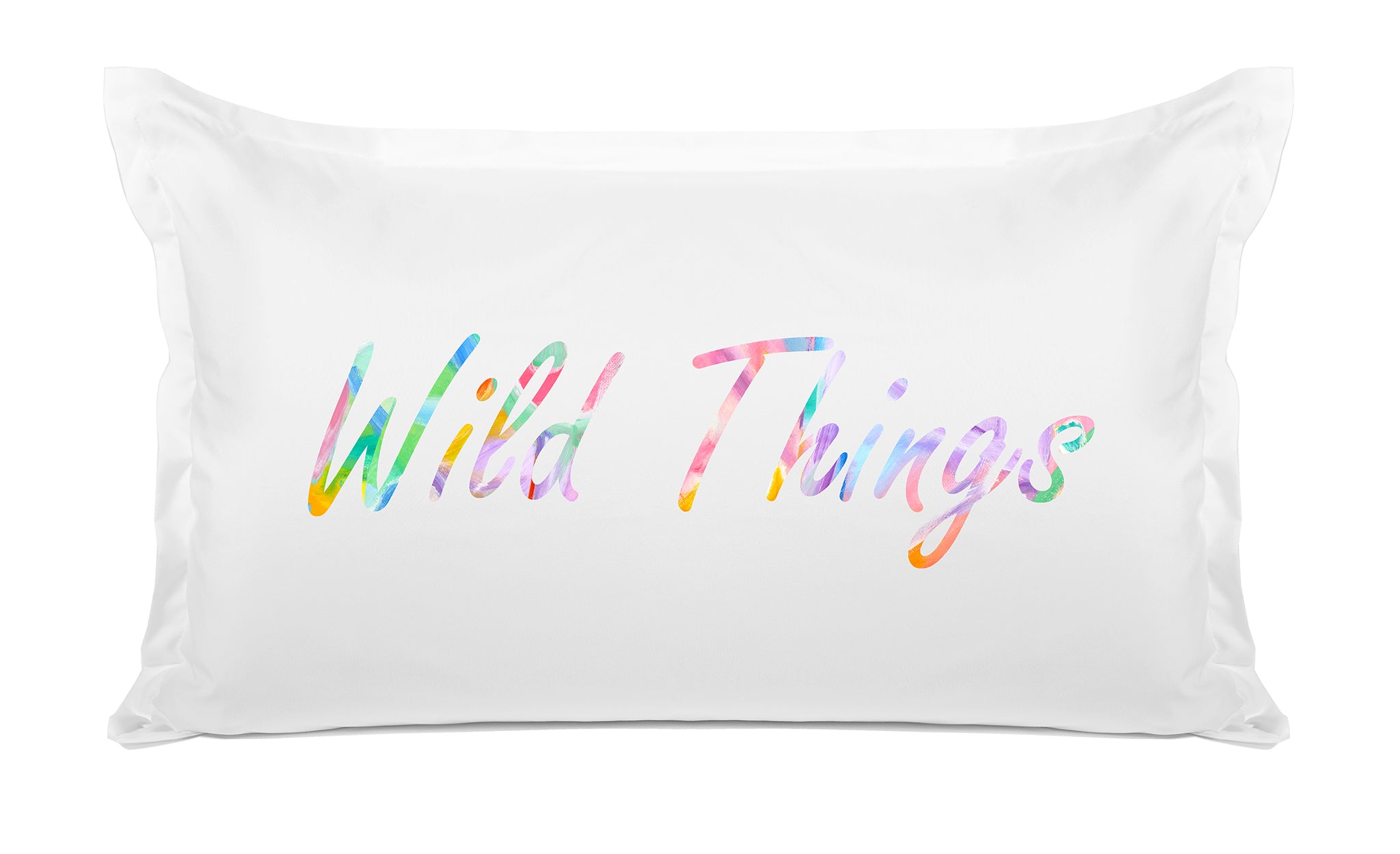 Wild Things - Inspirational Quotes Pillowcase Collection-Di Lewis