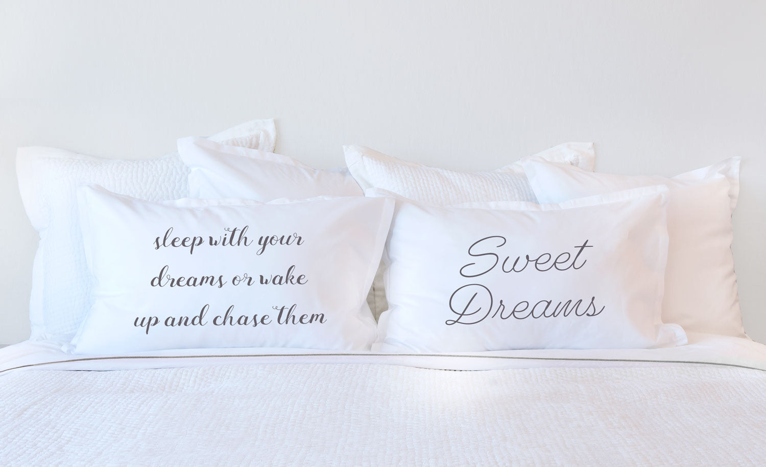 Sleep With Your Dreams Or Wake Up And Chase Them - Inspirational Quotes Pillowcase Collection-Di Lewis