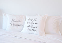Sleep With Your Dreams Or Wake Up And Chase Them - Inspirational Quotes Pillowcase Collection-Di Lewis
