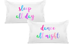 Sleep All Day, Dance All Night - His & Hers Pillowcase Collection-Di Lewis