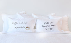 Coffee Is Always A Good Idea - Inspirational Quotes Pillowcase Collection-Di Lewis