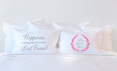Happiness Is Being Married To Your Best Friend - Inspirational Quotes Pillowcase Collection-Di Lewis