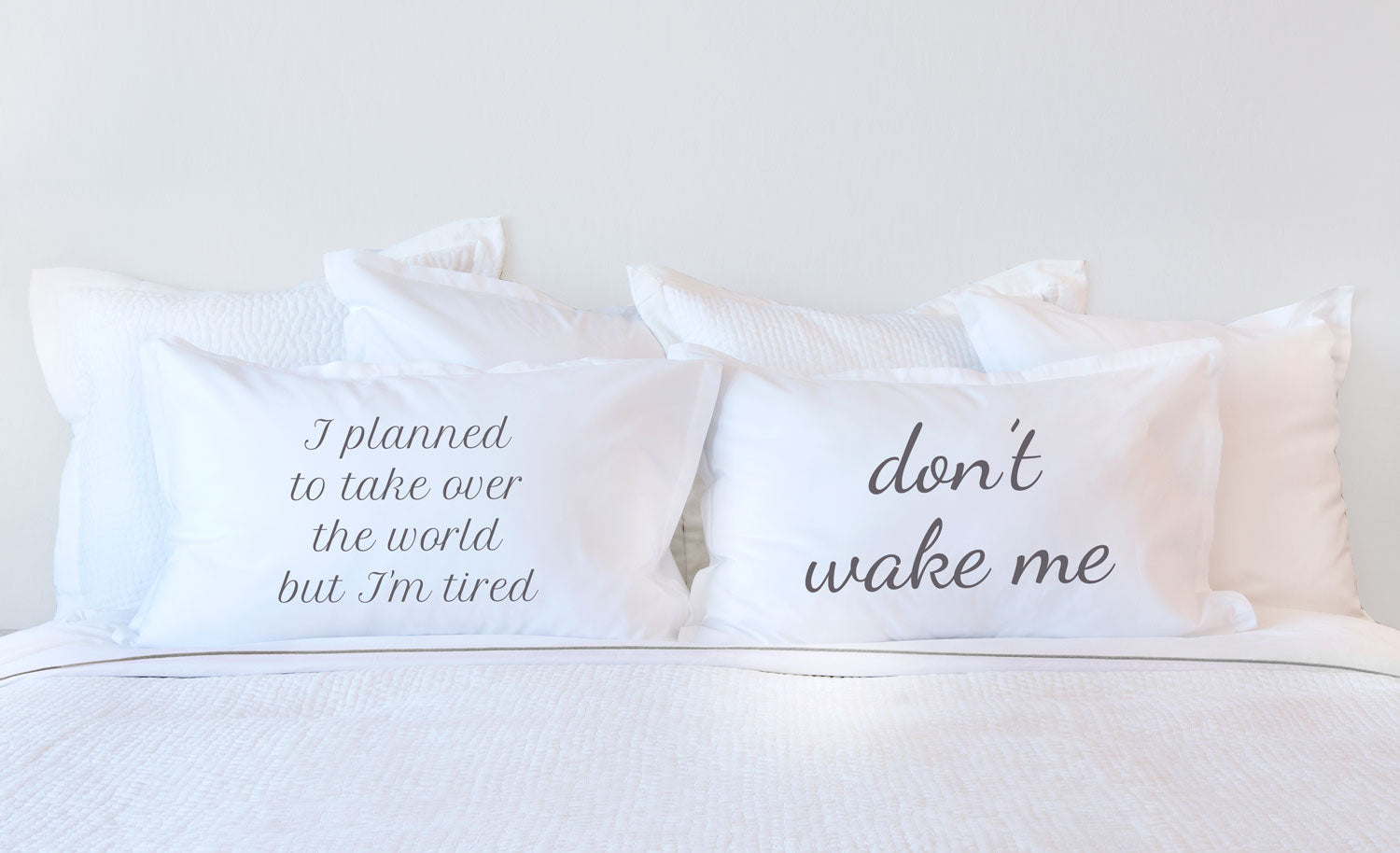 I Planned To Take Over The World But I'm Tired - Inspirational Quotes Pillowcase Collection-Di Lewis