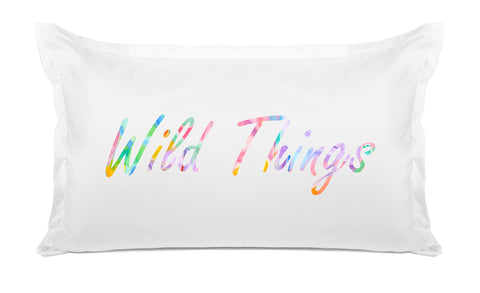 Wild Things - Inspirational Quotes Pillowcase Collection-Di Lewis