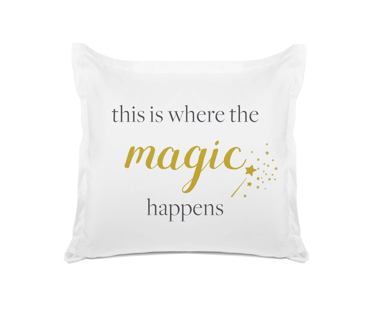 This Is Where The Magic Happens - Inspirational Quotes Pillowcase Collection-Di Lewis